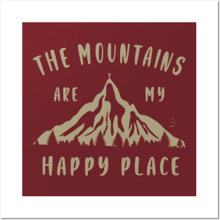 The Mountains are my Happy Place Posters and Art